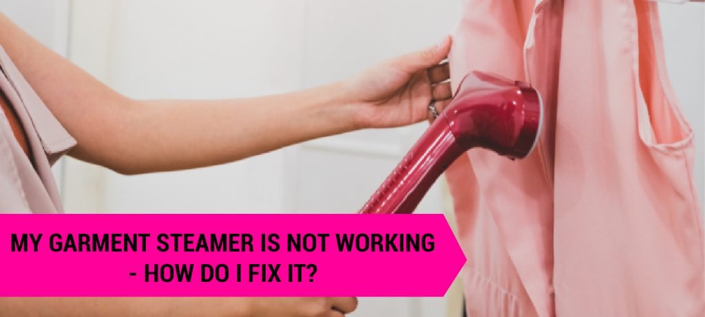 how to fix a garment steamer
